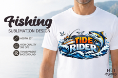 Fisherman Fathers day tshirt Tide Rider Fishing Sublimation Product Image 1