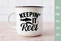 Keepin' It Reel - Fishing SVG - Fisherman Gift Product Image 3