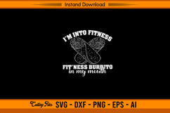I’m Into Fitness Burrito Funny Gym SVG Design Product Image 1