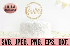 Five Birthday Cake Topper SVG - 5th Birthday PNG 5 Design Product Image 1