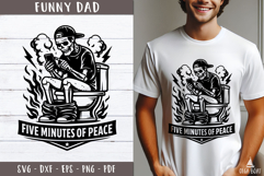 Five Minutes of Peace Funny Dad design SVG PNG