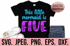 This Little Mermaid Is Five - Mermaid 5th Birthday Girl SVG Product Image 1