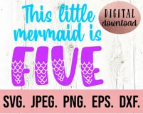 This Little Mermaid Is Five - Mermaid 5th Birthday Girl SVG Product Image 2