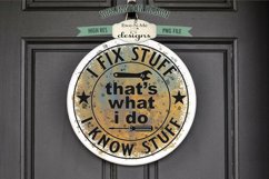 Fix Stuff Know Stuff That's What I Do Sublimation Design Product Image 1