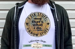 Fix Stuff Know Stuff That&#039;s What I Do Sublimation Design Product Image 2