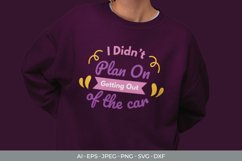 I Didn't Plan on Getting out of The Car SVG Product Image 3