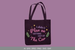 I Didn't Plan on Getting out of The Car SVG Product Image 3