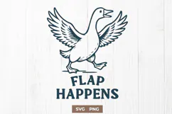 Funny Goose SVG Flap Happens Goose PNG Clipart for Cricut Product Image 1
