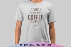 Life Begins After Coffee SVG Product Image 1