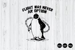 Flight Was Never an Option SVG, Sarcastic Penguin SVG Product Image 1