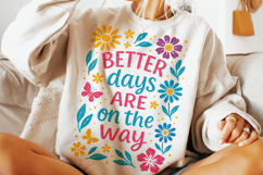 Better Days Are On The Way PNG, Positive, Inspirational PNG Product Image 3
