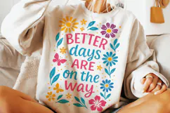 Better Days Are On The Way PNG, Positive, Inspirational PNG Product Image 3