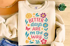 Better Days Are On The Way PNG, Positive, Inspirational PNG Product Image 4