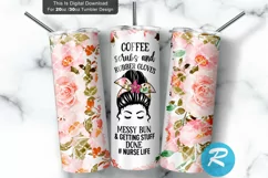 floral nurse tumbler,nurse life tumbler,nursing student,nurse tumbler wrap,20 oz nurse tumbler,skinny tumbler,20 oz skinny tumbler,tumbler image png,tumbler for nurse,coffee scrubs,sublimation designs,funny nurse tumbler,nurse tumbler design,nurse Tumbler