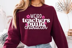 Weird Teachers Build Character SVG PNG - Funny Teacher Shirt Product Image 4