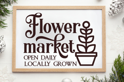 Flower market open daily locally SVG, Farmhouse Home Sign Product Image 1