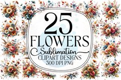 Flowers Sublimation - Clipart PNG Bundle Product Image 1