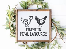 Fluent in Fowl Language SVG | Funny Chicken Farm Sign Product Image 3