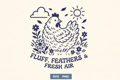 Fluff Feathers and Fresh Air SVG PNG, Cozy Chicken Farm Life Product Image 1