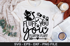 Fluff you you fluffin fluff SVG - Funny Cat Design Product Image 1