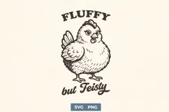 Fluffy but Feisty Chicken SVG PNG Funny Farm Animal Cut File Product Image 1