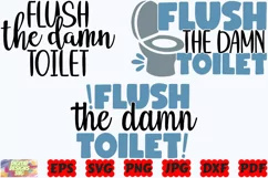 Flush The Damn Toilet SVG | Bathroom SVG | Restroom SVG |PNG Product Image 1