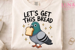 Let's Get This Bread Pigeon PNG, Funny Bird Clipart, Meme PN Product Image 4