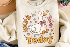 Nope Not Today Cute Goose PNG, Funny Duck Clipart, Sarcastic Product Image 3