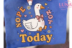 Nope Not Today Cute Goose PNG, Funny Duck Clipart, Sarcastic Product Image 6