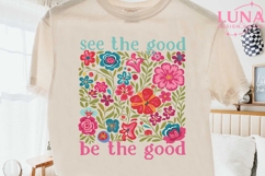 See The Good Be The Good PNG, Floral Quote PNG, Wildflower P Product Image 2