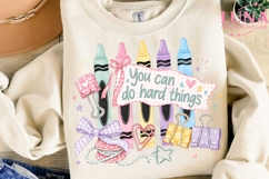 You Can Do Hard Things Teacher PNG, Crayons Sublimation Desi Product Image 3