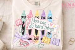 You Can Do Hard Things Teacher PNG, Crayons Sublimation Desi Product Image 4