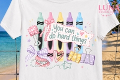 You Can Do Hard Things Teacher PNG, Crayons Sublimation Desi Product Image 5