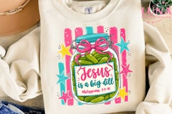 Jesus Is A Big Dill PNG, Pickle Jar PNG, Christian Sublimati Product Image 3