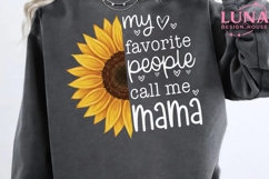 Sunflower Mama Quote PNG, My Favorite People Call Me Mama PN Product Image 4