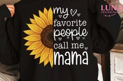 Sunflower Mama Quote PNG, My Favorite People Call Me Mama PN Product Image 5