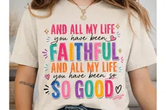 Faithful So Good Christian PNG Shirt Product Image 2
