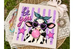 Be You Cow Bubble Gum PNG Sublimation Product Image 2