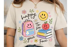 Happy To See Your Face PNG Shirt Design Product Image 2