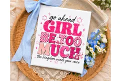 Go Ahead Girl Boss Much PNG Sublimation Product Image 3