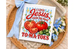 I Love Jesus Tomatoes PNG Sublimation Product Image 3