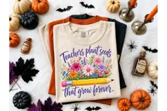 Teachers Plant Seeds PNG Sublimation Tee Product Image 2