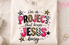 I'm a Project That Keeps Jesus Busy PNG, Christian Humor PNG Product Image 3
