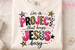 I'm a Project That Keeps Jesus Busy PNG, Christian Humor PNG Product Image 3