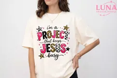 I'm a Project That Keeps Jesus Busy PNG, Christian Humor PNG Product Image 5