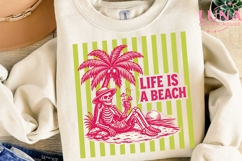 Life Is A Beach Skeleton Summer PNG, Beach Vibes Sublimation Product Image 3