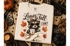 Leaves Fall I Don't Raccoon PNG Tee Product Image 3