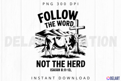 Follow the word not the herd isaiah 8 11 13 Sublimation PNG Product Image 1