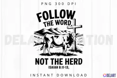Follow the word not the herd isaiah 8 11 13 Sublimation PNG Product Image 1