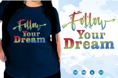 Follow Your Dream T Shirt | Funny Saying Shirt Svg Product Image 1